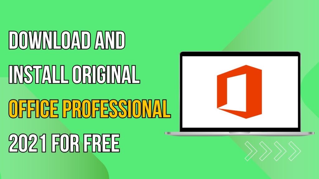 Download And Install Original Office Profressional 2021 (for Free)