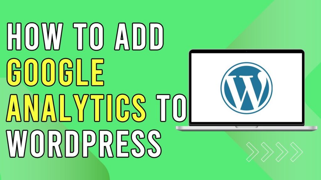 How To Add Google Analytics To Wordpress