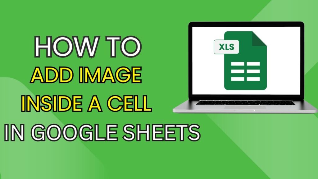 How To Add Image Inside A Cell In Google Sheets