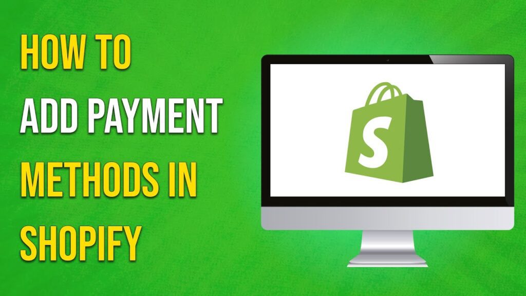 How To Add Payment Method On Shopify Full Guide