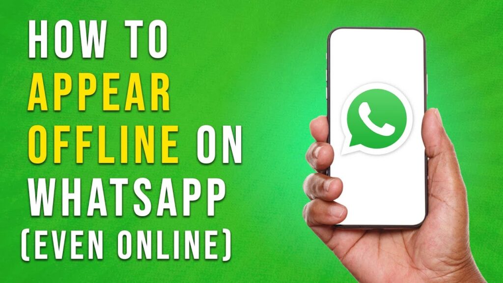 How To Appear Offline On Whatsapp Even When Online