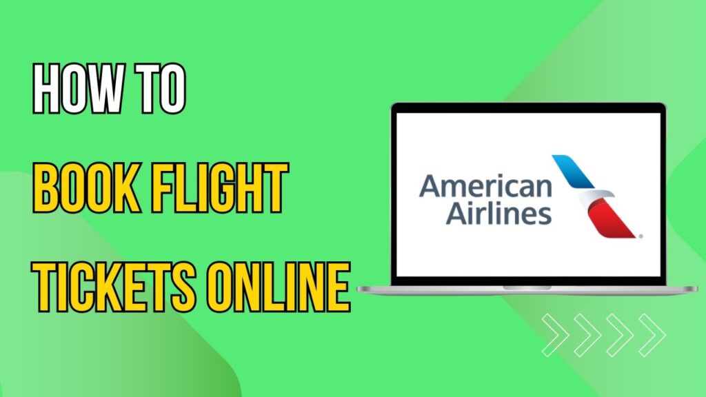 How To Book Flight Tickets Online American Airline