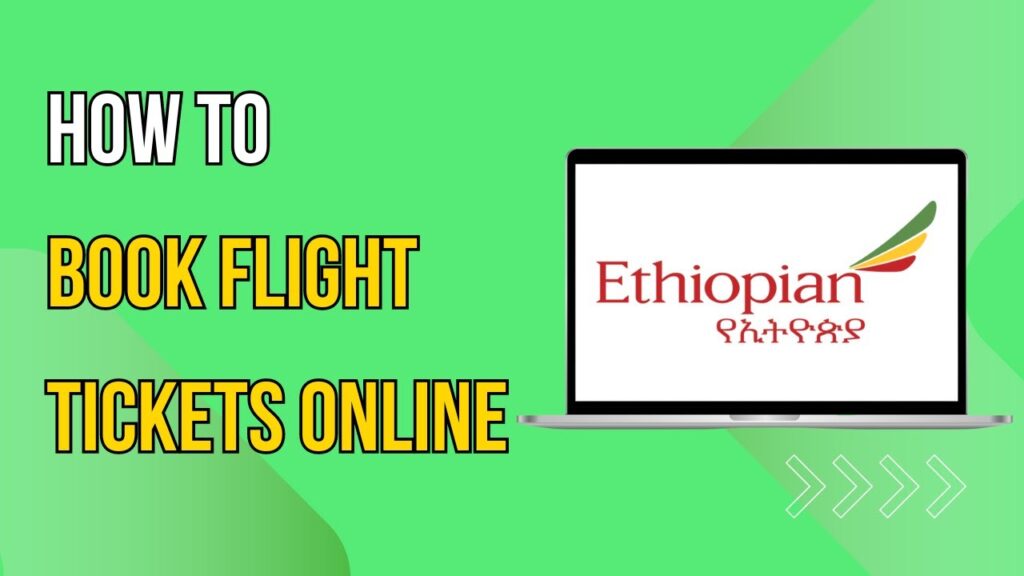 How To Book Flight Tickets Online Ethiopian Airlines