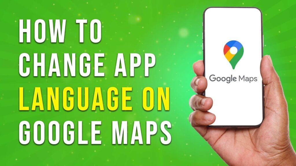 How To Change App Language On Google Maps