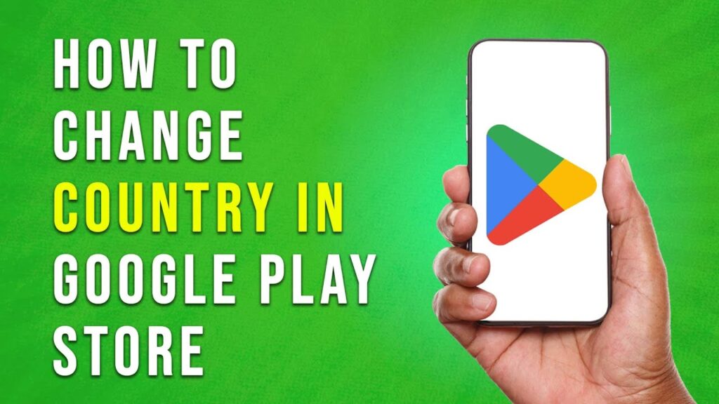 How To Change Country In Google Play Store Full