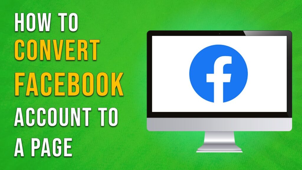 How To Convert Facebook Account To Page Full Guide