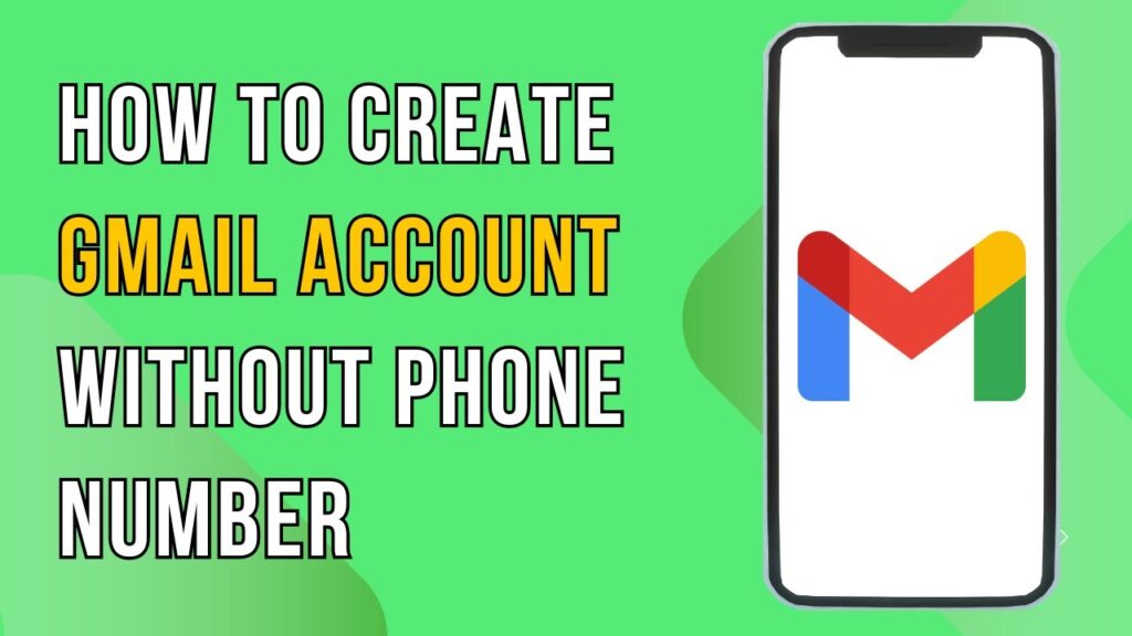 How To Create Gmail Account Without Phone Number