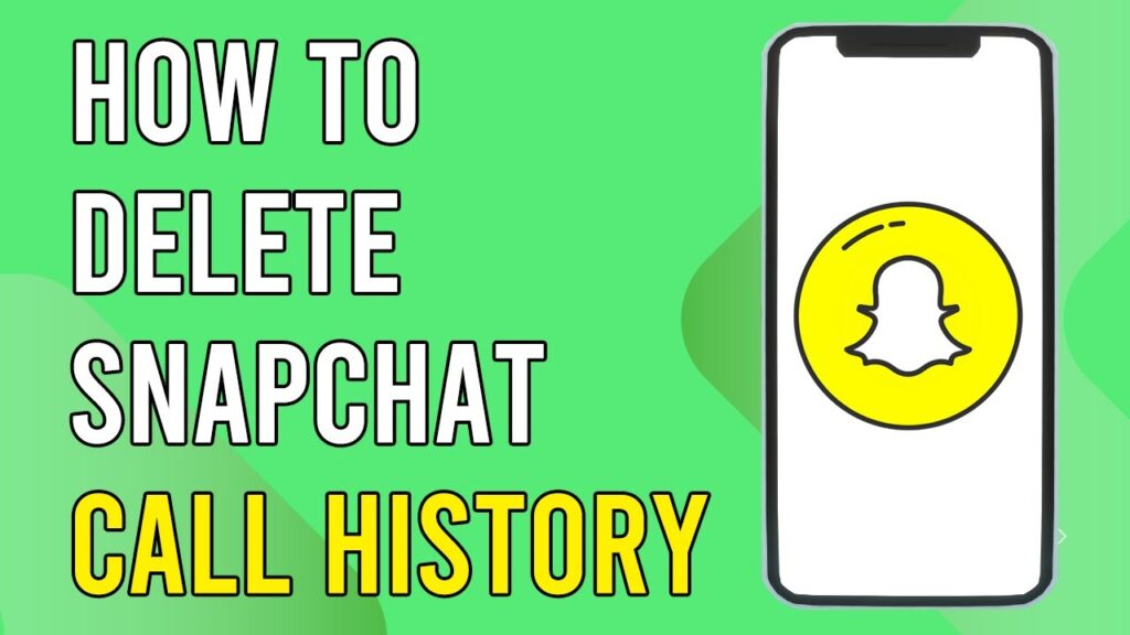 How To Delete Snapchat Call History