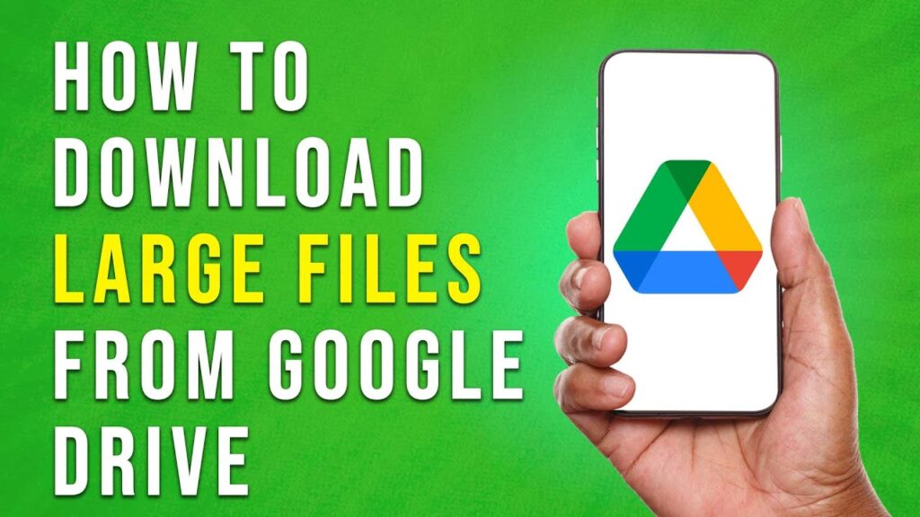 How To Download Large Files From Google Drive