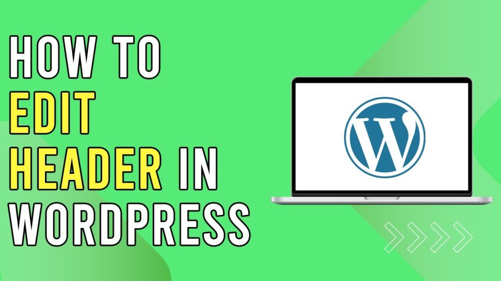 How To Edit Header In Wordpress