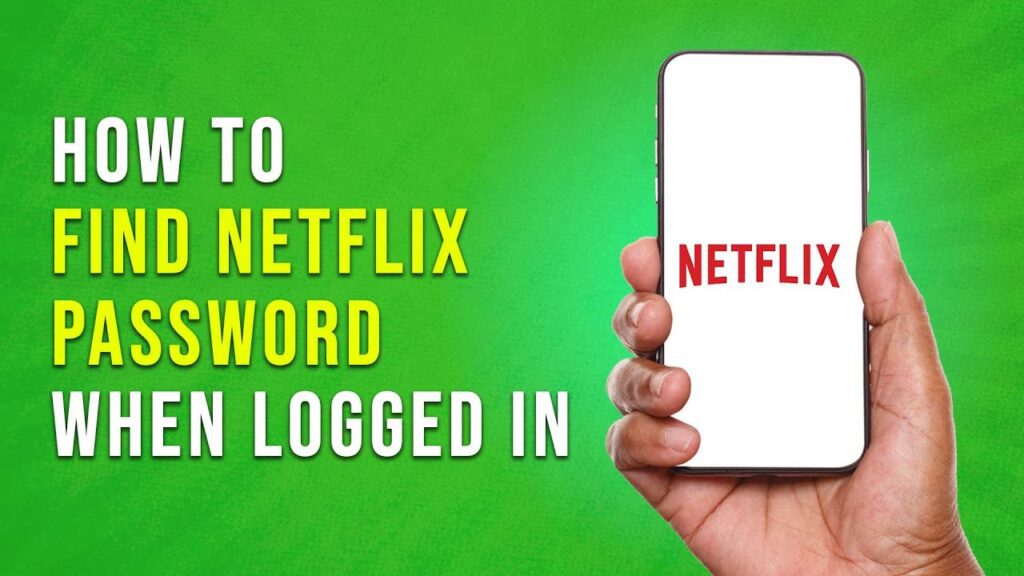 How To Find Netflix Password When Logged In On Android