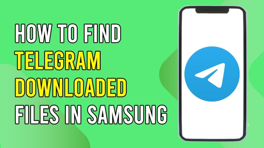 How To Find Telegram Downloaded Files In Samsung