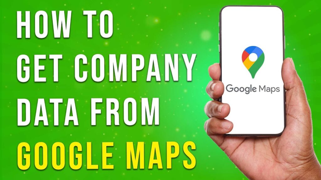 How To Get Company Data From Google Maps