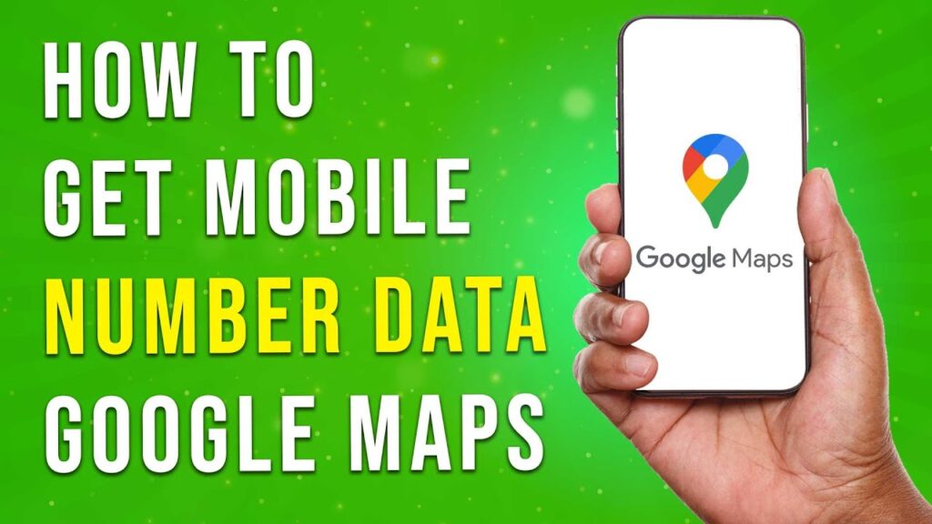 How To Get Mobile Number Data From Google Maps