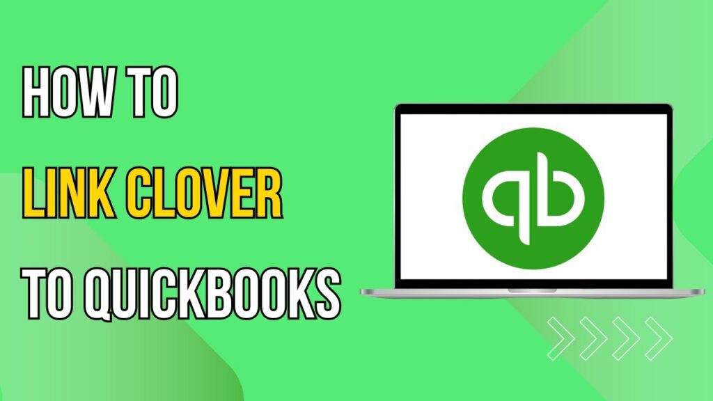 How To Link Clover To Quickbooks