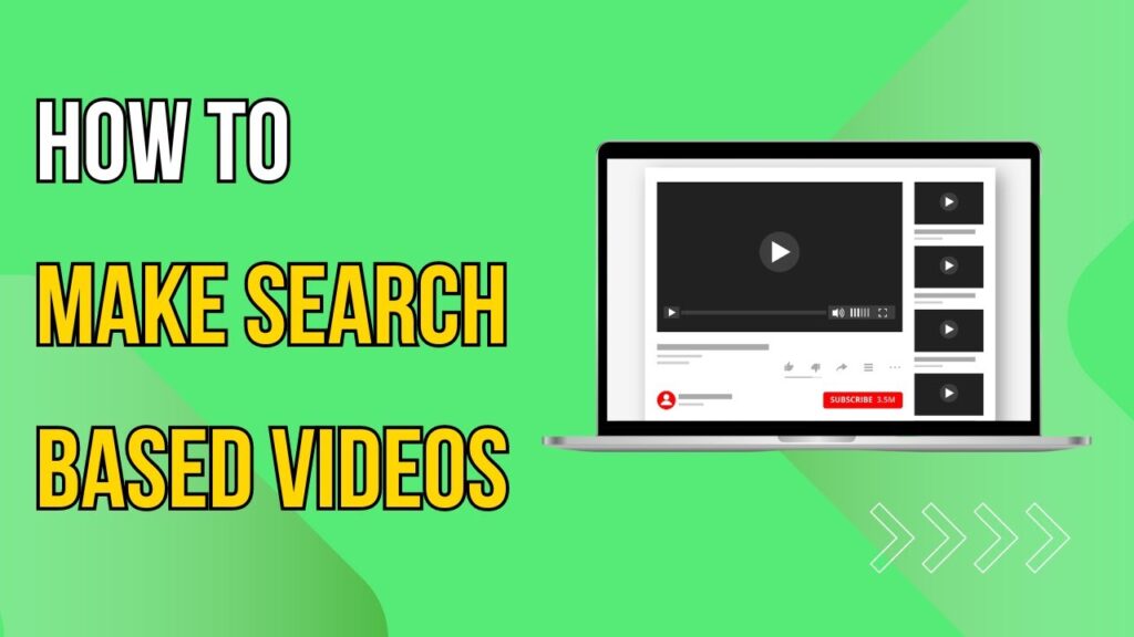 How To Make Search Based Videos From Start To Finish