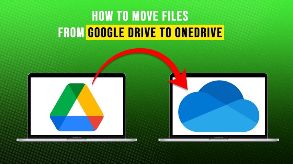 How To Move Files From Google Drive To Onedrive