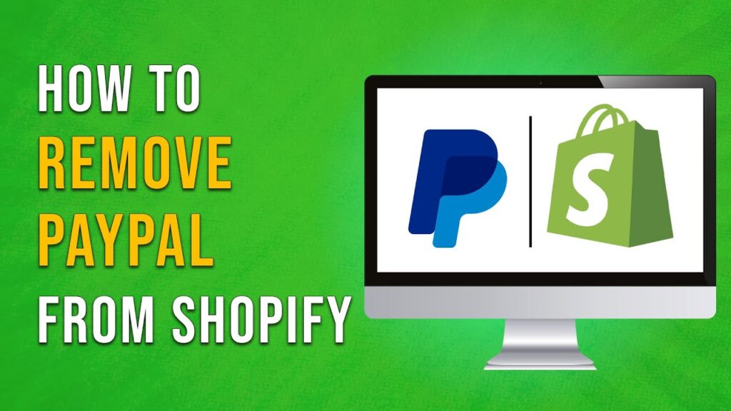 How To Remove Paypal From Shopify Full Guide (easy)