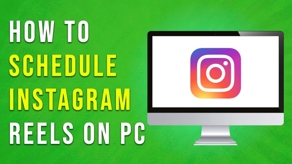 How To Schedule Instagram Reels On Pc Full Guide