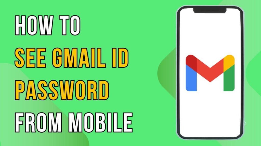 How To See Gmail Id Password From Mobile