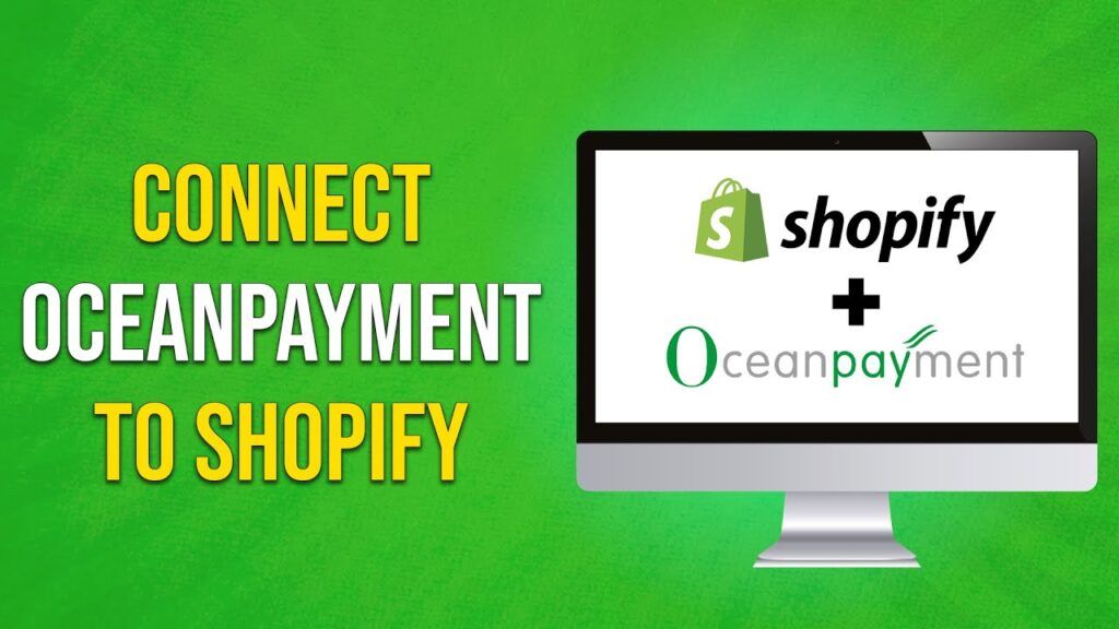 How To Set Up Oceanpayment For Shopify Full Guide