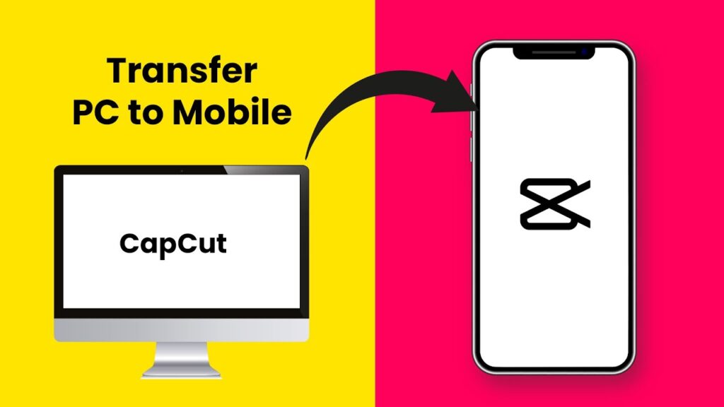 How To Transfer Capcut Video From Pc To Phone