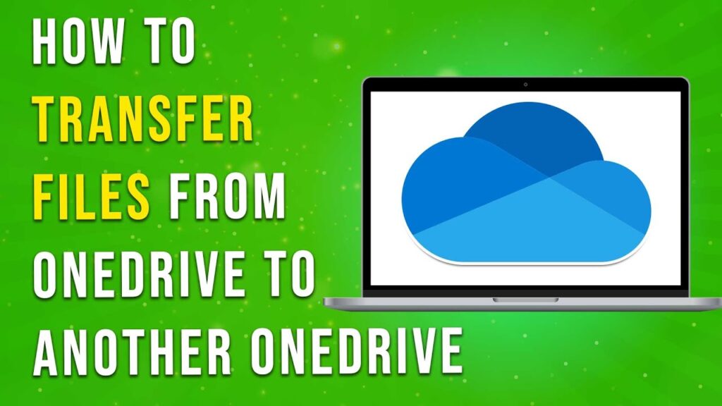 How To Transfer Files From Onedrive To Another Onedrive