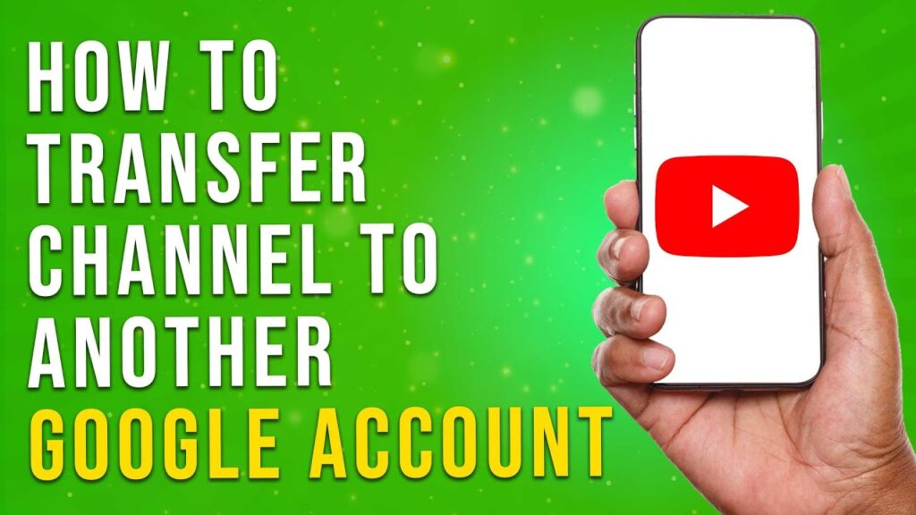 How To Transfer Youtube Channel To Another Google Account