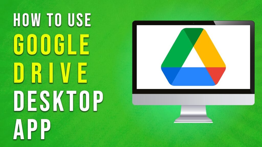 How To Use Google Drive Desktop App