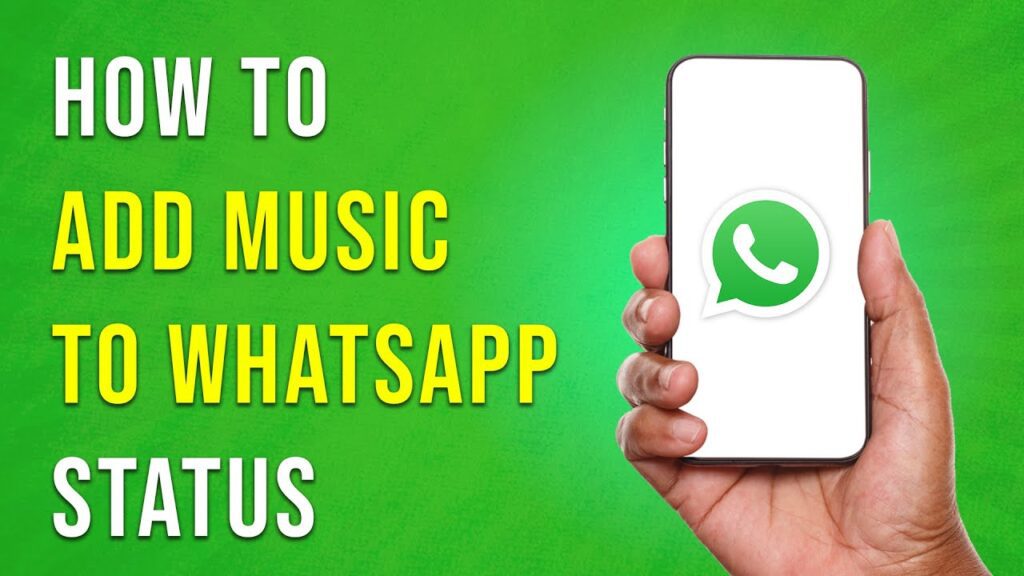 How To Add Music To Whatsapp Status | Full Guide