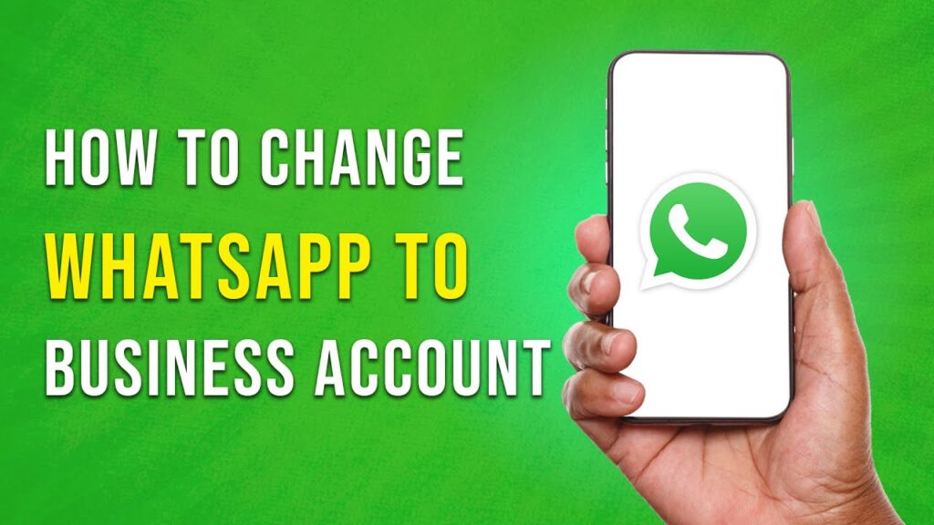 How To Change Whatsapp To Business Account Full Guide