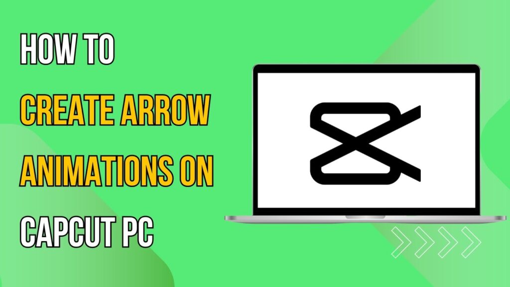 How To Create Arrow Animations On Capcut Pc