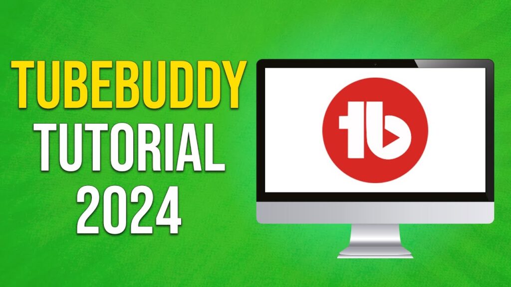 Tubebuddy Tutorial 2024