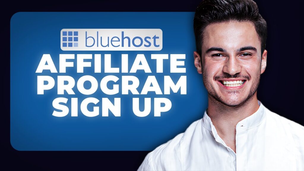 Bluehost Affiliate Program Sign Up | Full Guide 2025