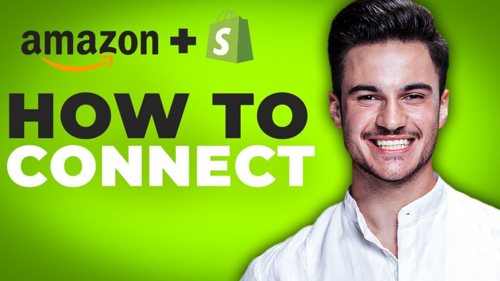 How To Connect Shopify With Amazon (2025)