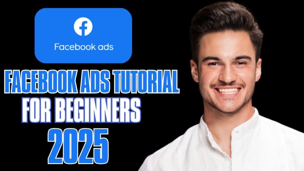 Facebook Ads Tutorial For Beginners (step By Step Guide 2025) 🚀