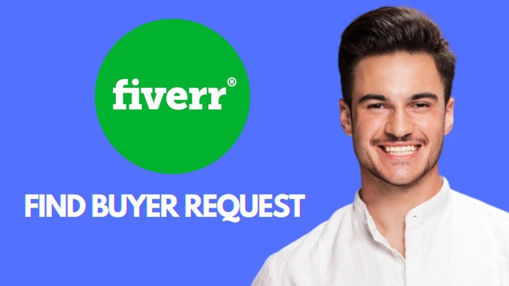 New! find buyer requests on fiverr (2025) 🔍 | how