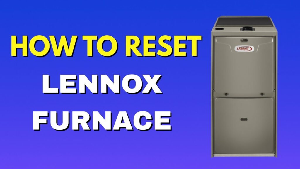 New! how to reset lennox furnace and get reset button