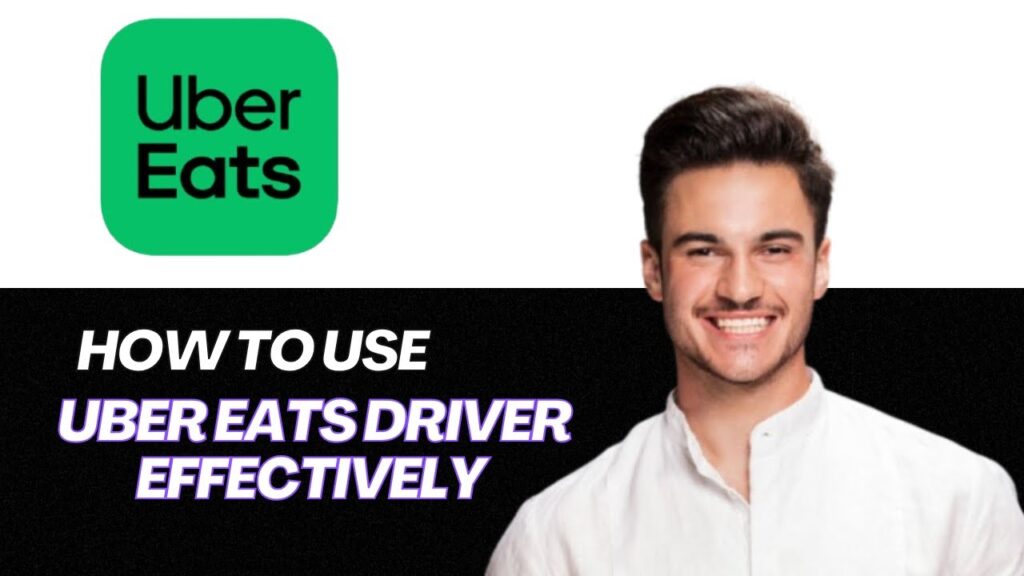 New | how to use uber eats driver app effectively