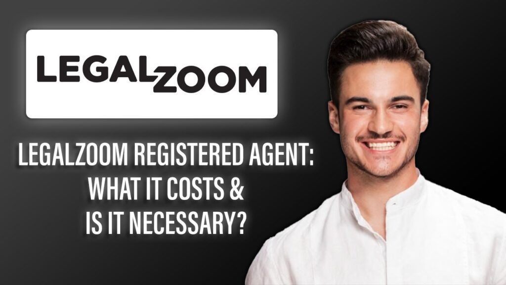 New! legalzoom registered agent – what it costs ?📬| guide