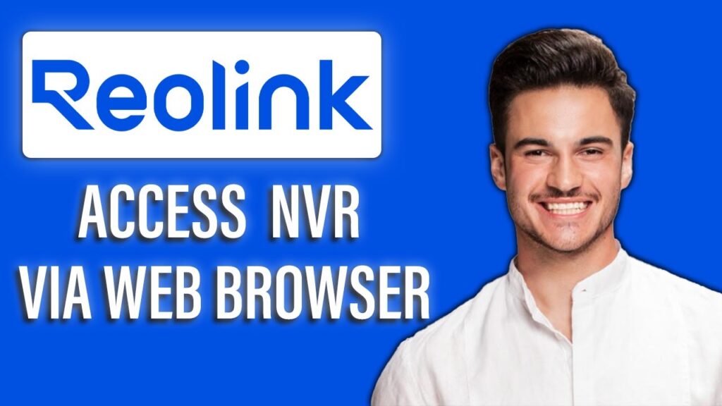 New! how to access reolink nvr from a web browser