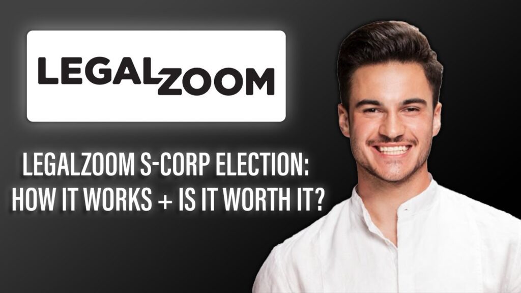 New! LegalZoom S Corp Election – How It Works + Is It Worth It? ✅ | Guide to Filing S Corp Election! New! legalzoom s corp election – how it works +