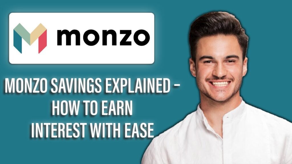 New! monzo savings explained – how to earn interest with