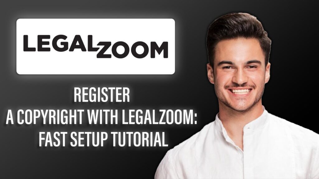 New! register a copyright with legalzoom – fast setup tutorial
