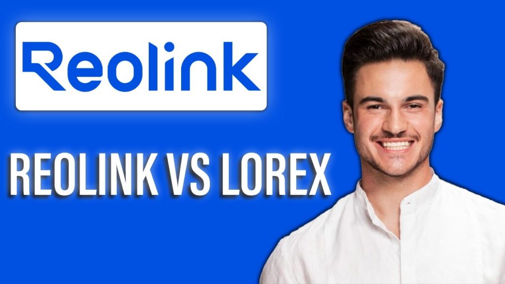 New! reolink vs lorex – which security system is better?⚖️|