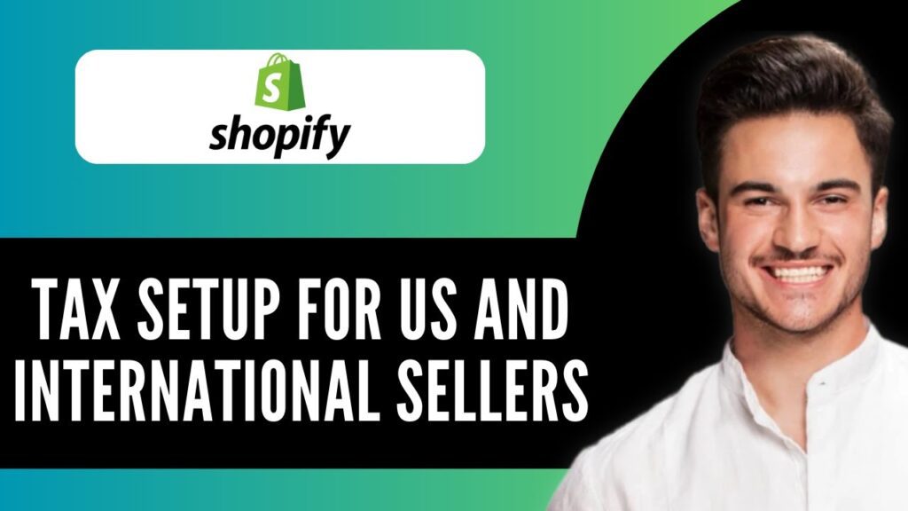 New! Shopify Tax Setup for US and International Sellers🌍 | How to Configure Taxes on Shopify New! shopify tax setup for us and international sellers🌍 |