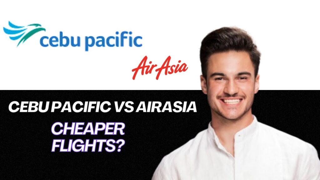 New | cebu pacific vs airasia – which is cheaper
