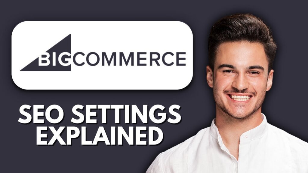 New! bigcommerce seo settings explained (2025) 🔍 | boost your
