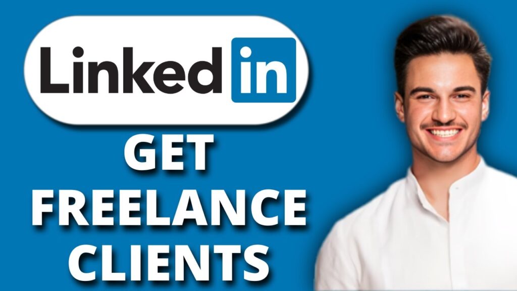 New! how to use linkedin to get freelance clients (2025)